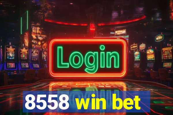 8558 win bet